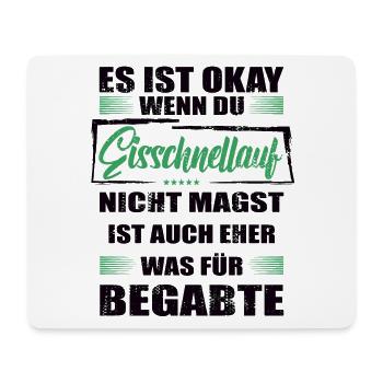 Eisschnellauf Lustiger Spruch für Mann & Frau - Mousepad (Querformat) - Weiß - Vorne