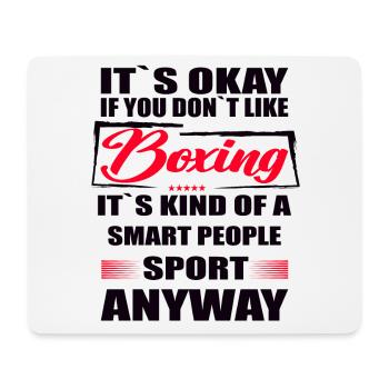 It's Okay If You Don't Like boxing - Mousepad (Querformat) - Weiß - Vorne