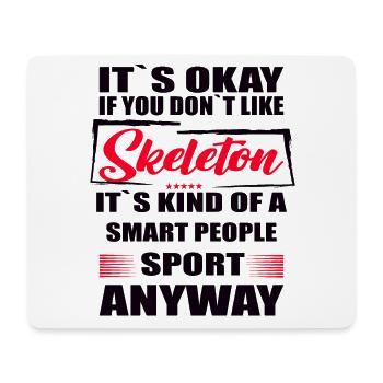 It's Okay If You Don't Like skeleton - Mouse Pad (horizontal) - white - Front