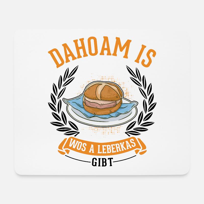 Dahoam is wos a Leberkas gibt Leberkäse - Mousepad (Querformat) - Weiß