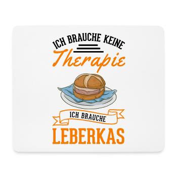 Leberkas Therapie Leberkäse Fleischkäse - Mousepad (Querformat) - Weiß - Vorne