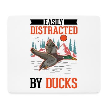 Easily distracted by Ducks Enten Entenzüchter - Mousepad (Querformat) - Weiß - Vorne