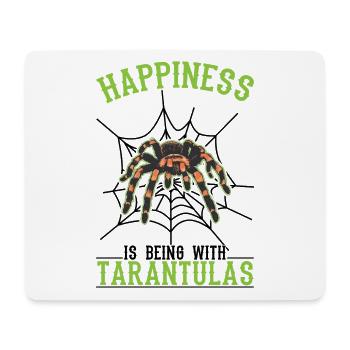Happiness is being with Tarantulas Tarantel - Mousepad (Querformat) - Weiß - Vorne
