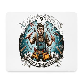 Once working with professionals Carpenter - Mouse Pad (horizontal) - white - Front