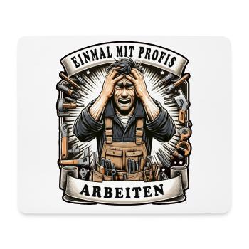 Once working with professionals Carpenter - Mouse Pad (horizontal) - white - Front