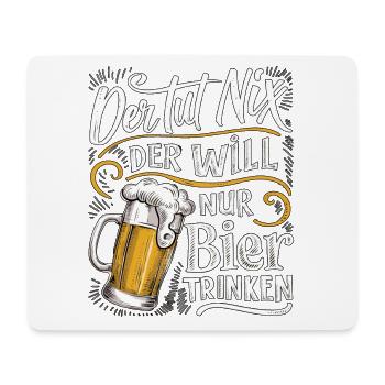 Il ne fait rien, il veut juste boire de la bière - Tapis de souris (format paysage) - blanc - Devant