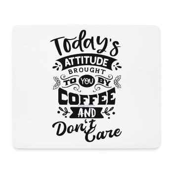 Todays Attitude - Don't Care - Mousepad (Querformat) - Weiß - Vorne