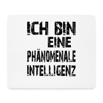 KI Spruch Ich bin eine phänomenale Intelligenz - Mousepad (Querformat) - Weiß - Vorne