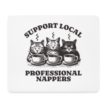 Support Local Professional Nappers Funny Cat - Mouse Pad (horizontal) - white - Front