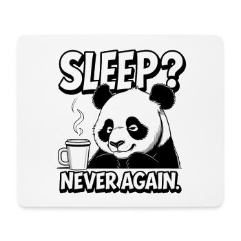 Sleep? Never again - Mouse Pad (horizontal) - white - Front