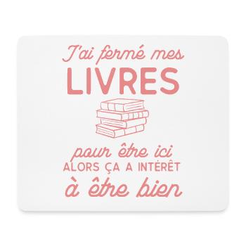 Ich habe meine BÜCHER geschlossen, um hier zu sein - Mousepad (Querformat) - Weiß - Vorne