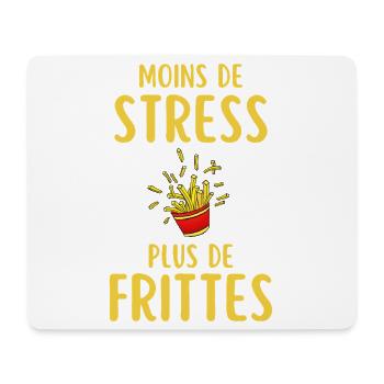 Less Stress More Fries - Mouse Pad (horizontal) - white - Front