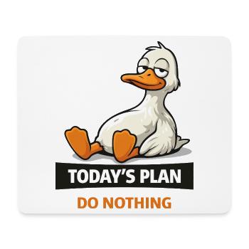 Plan du jour : Ne rien faire d’un canard - Tapis de souris (format paysage) - blanc - Devant