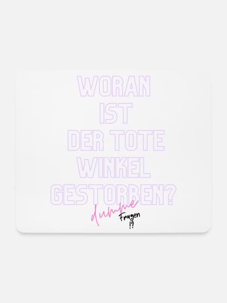 Woran ist der Tote Winkel gestorben? Neon - Mousepad (Querformat) - Weiß
