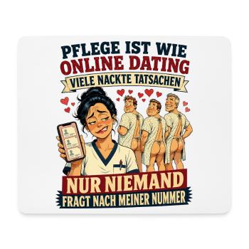 Pflege ist wie Online Dating - Mousepad (Querformat) - Weiß - Vorne