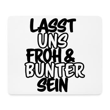 Lasst uns froh und bunter sein Shirt - Mousepad (Querformat) - Weiß - Vorne