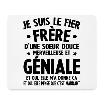 JE SUIS LE FRÈRE D'UNE SŒUR DOUCE - Tapis de souris (format paysage) - blanc - Devant