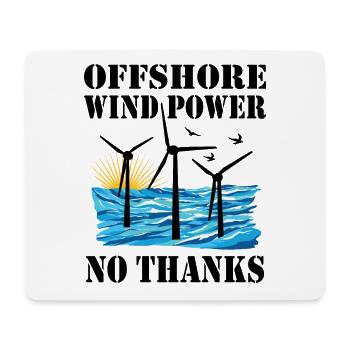 Offshore Windenergie Nein Danke - Mousepad (Querformat) - Weiß - Vorne