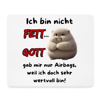 Ich bin nicht Fett... Gott gab mir nur Airbags - Mousepad (Querformat) - Weiß - Vorne