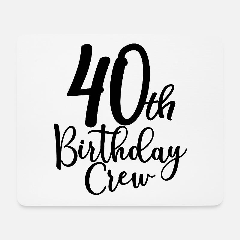 40th Birthday Crew B-day Party Squad 40 Jahre alt - Mousepad (Querformat) - Weiß