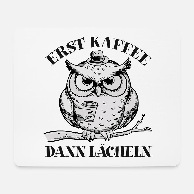 Erst Kaffee dann Lächeln schläfrige Eule - Mousepad (Querformat) - Weiß