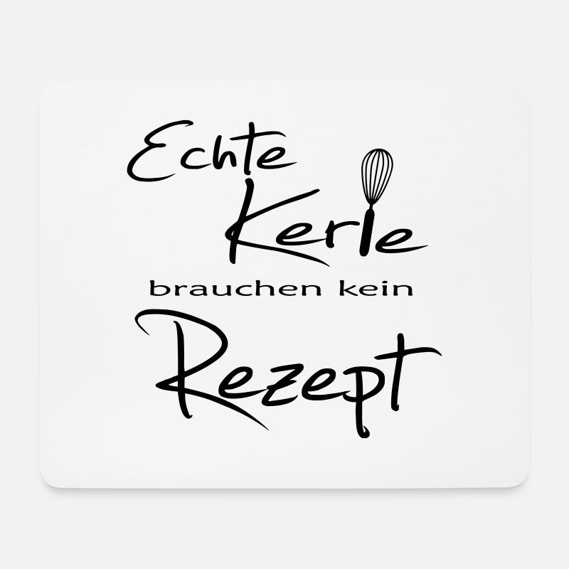 Echte Kerle brauchen kein Rezept - Mousepad (Querformat) - Weiß