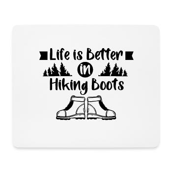 Life is better in hiking boots - Mouse Pad (horizontal) - white - Front