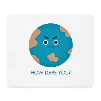 How Dare You | Greta - Mousepad (Querformat) - Weiß - Vorne