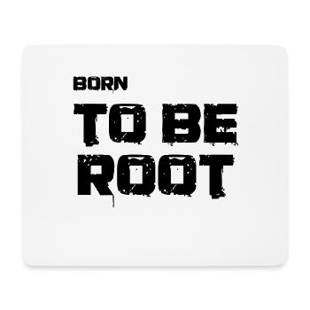 Born to be root. IT Administratoren, Admin, Nerds - Mousepad (Querformat) - Weiß - Vorne