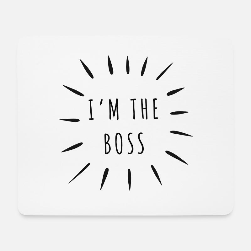 I'm the boss - Mouse Pad (horizontal) - white
