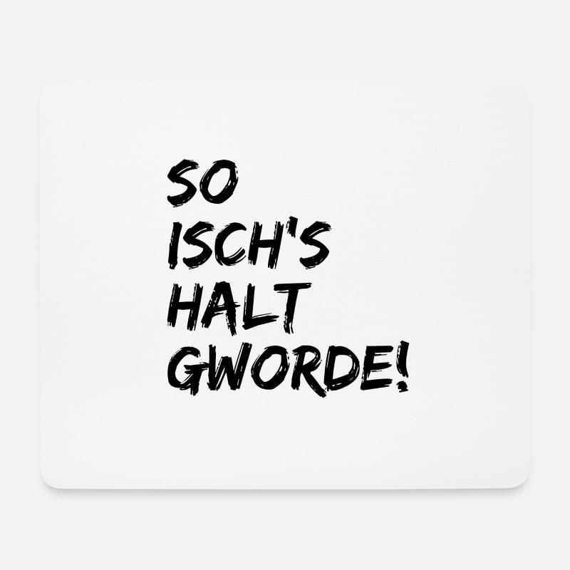 so isch's halt gworde - Mousepad (Querformat) - Weiß