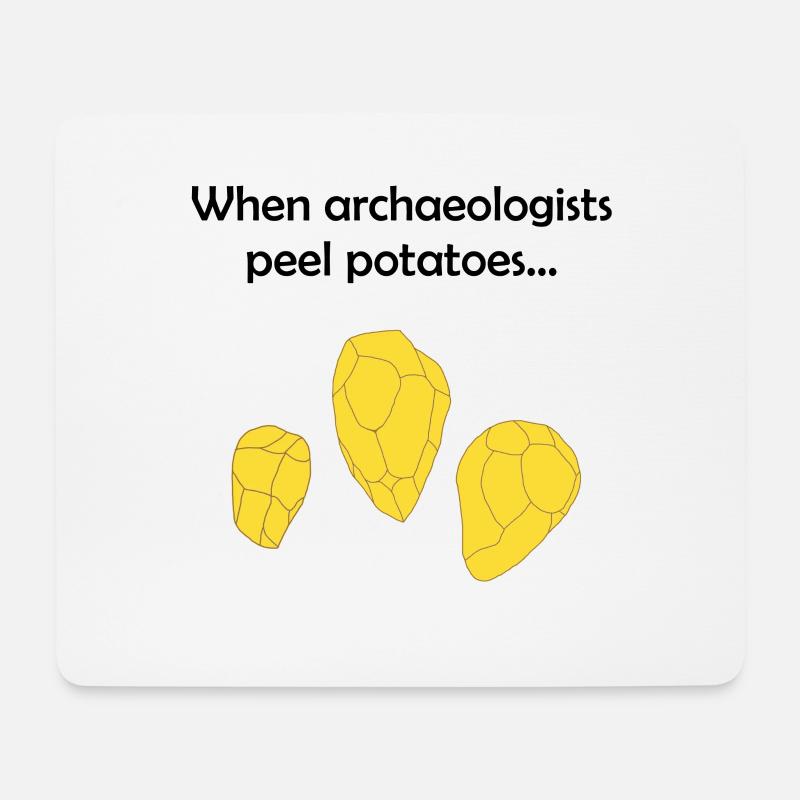 Wenn Archäologen Kartoffeln schälen... - Mousepad (Querformat) - Weiß