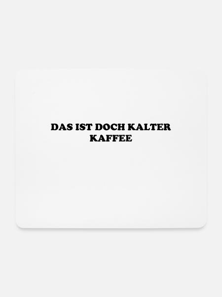 kalter Kaffee - Mousepad (Querformat) - Weiß