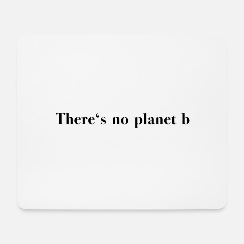 There's no planet b - Mousepad (Querformat) - Weiß