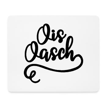 Ois Oasch Mundart Humor Dialekt - Mousepad (Querformat) - Weiß - Vorne