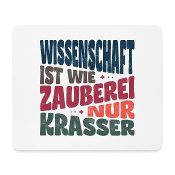 Wissenschaft ist wie Zauberei, nur krasser. - Mousepad (Querformat) - Weiß - Vorne