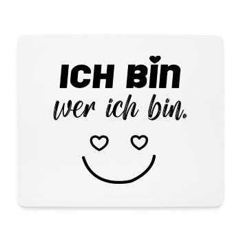 Ich bin wer ich bin! - Mousepad (Querformat) - Weiß - Vorne