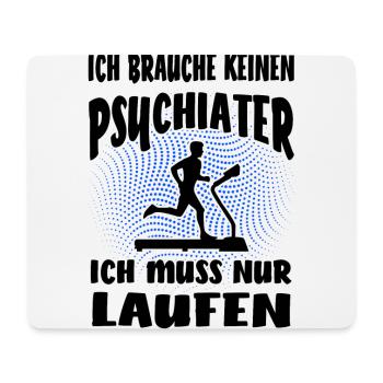Keinen Psychiater nur laufen Sport witzig Spruch - Mousepad (Querformat) - Weiß - Vorne