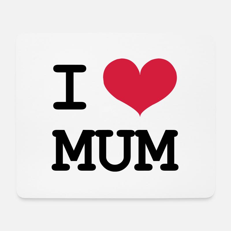 I Love Mum - Mousepad (Querformat) - Weiß