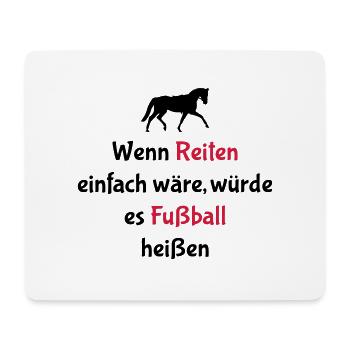 Wenn Reiten einfach wäre - Fußball - Mousepad (Querformat) - Weiß - Vorne