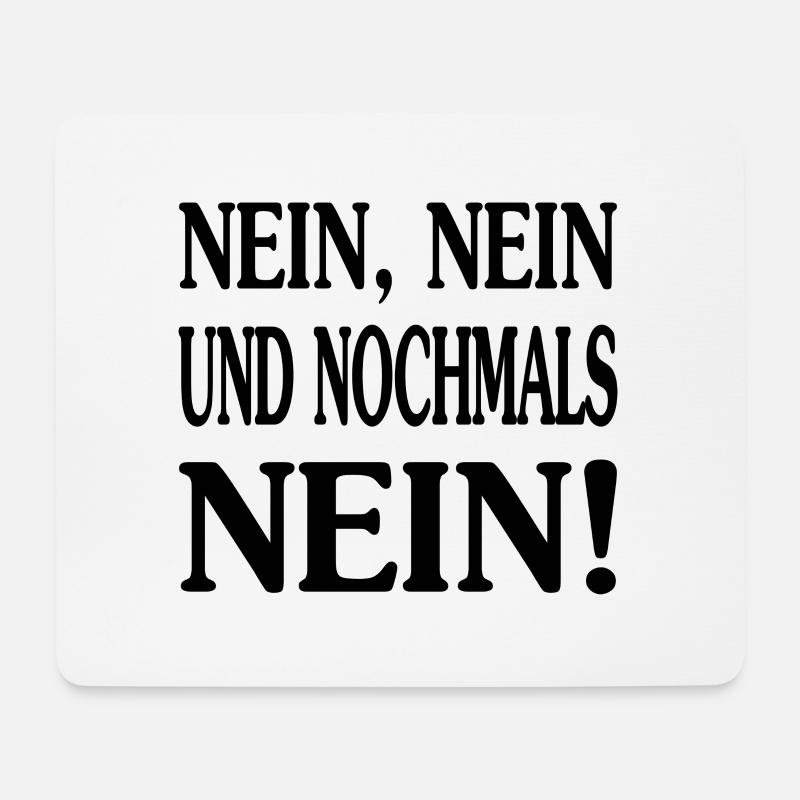 Nein,Nein und Nochmals Nein! Version 1 - Mousepad (Querformat) - Weiß