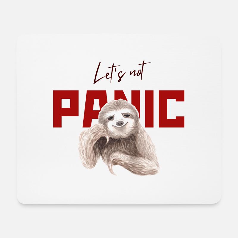 Let's Not Panic - Funny Sloth Design - Mouse Pad (horizontal) - white