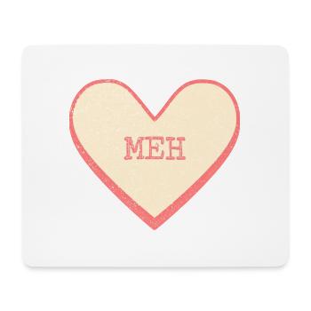 Meh Zuckerherz Lustiger Spruch Text Herz - Mousepad (Querformat) - Weiß - Vorne