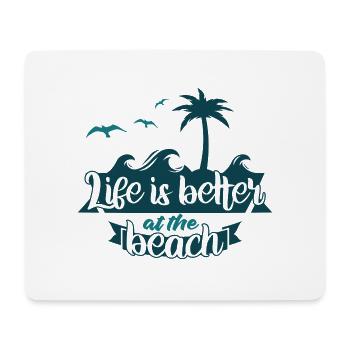 Das Leben ist am Strand schöner - Mousepad (Querformat) - Weiß - Vorne