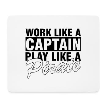 Work like a captain, play like a pirate - Mouse Pad (horizontal) - white - Front