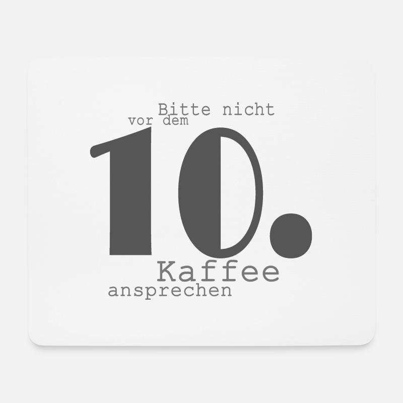 Bitte nicht vor dem 10. Kaffee ansprechen (grau) - Mousepad (Querformat) - Weiß