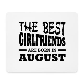 The best girlfriends are born in august - Mousepad (Querformat) - Weiß - Vorne