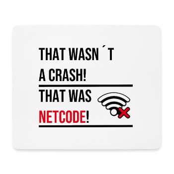 THAT WASNT A CRASH THAT WAS NETCODE V2 - Mousepad (Querformat) - Weiß - Vorne