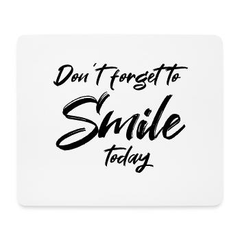 Don't forget to smile today - Mousepad (Querformat) - Weiß - Vorne