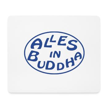 alles in buddha - Mousepad (Querformat) - Weiß - Vorne